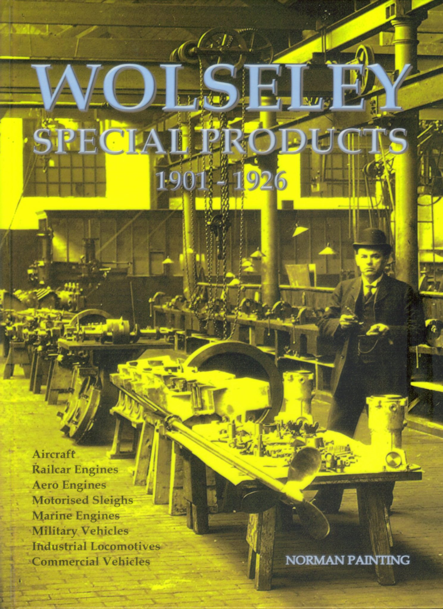 Wolseley Special Products 1901-1926 - NEW HARDBACK EDITION