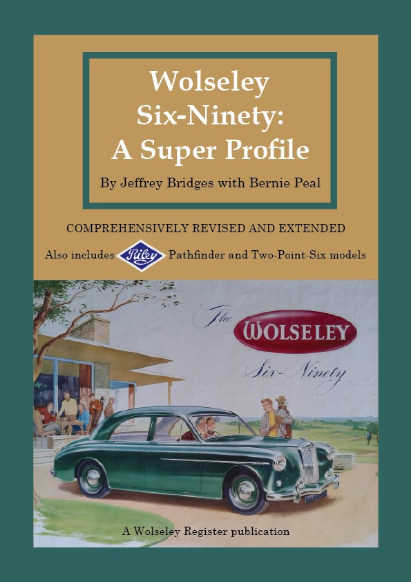 WOLSELEY REGISTER PUBLICATION - Wolseley Six-Ninety: a Super Profile